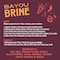 5280 Culinary Chef J's BBQ Provisions Bayou Brine Mix 16 oz BAYOUBRINE-CS - alternate 6